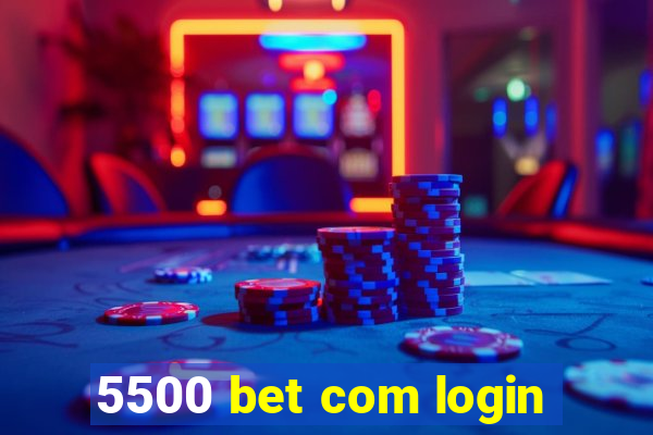 5500 bet com login